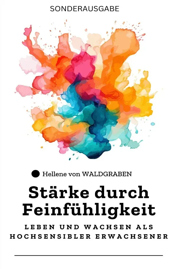 Cover: 9783759867025 | Stärke durch Feinfühligkeit: Leben und Wachsen als Hochsensibler...