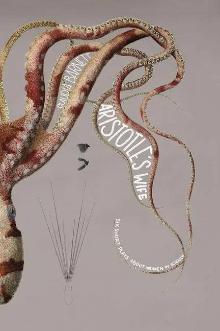 Cover: 9780887487125 | Aristotle's Wife | 6 Short Plays About Women in Science | Barnett
