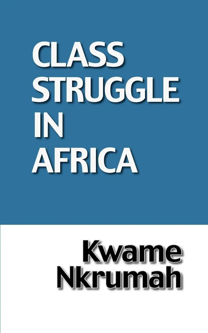 Cover: 9780901787125 | The Class Struggle in Africa | Kwame Nkrumah | Taschenbuch | Englisch