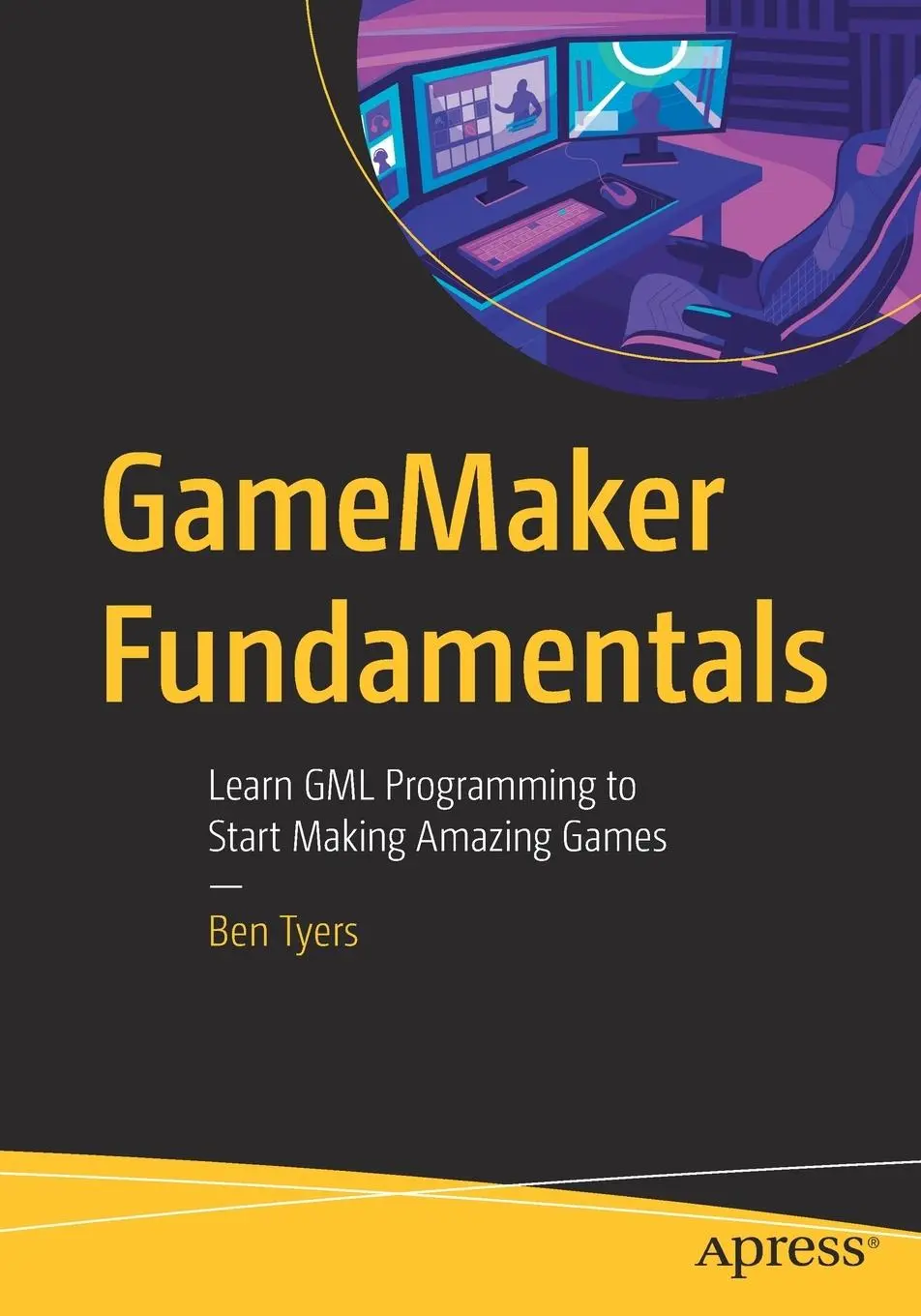 Cover: 9781484287125 | Gamemaker Fundamentals | Ben Tyers | Taschenbuch | xxv | Englisch