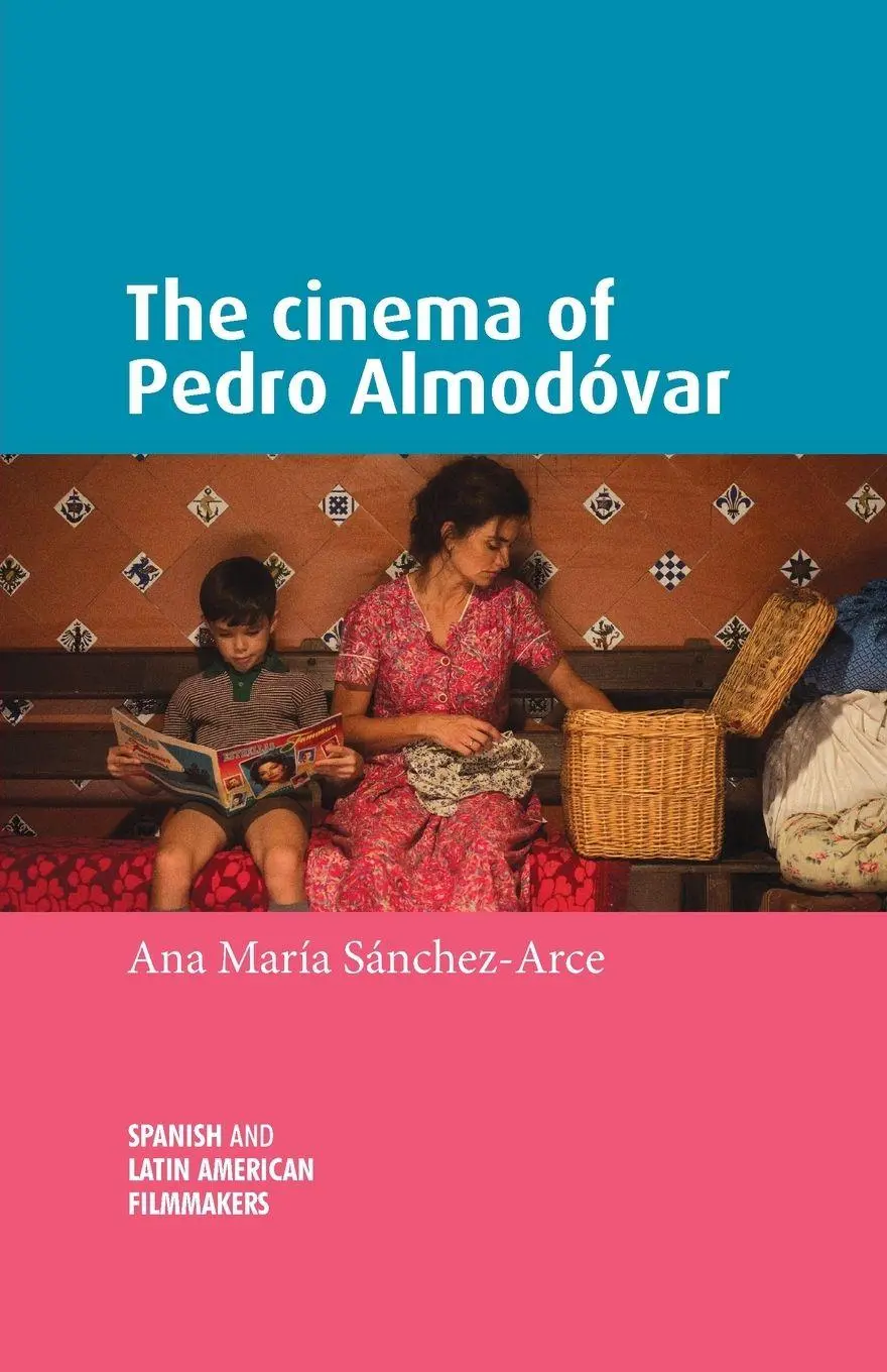 Cover: 9781526167125 | The cinema of Pedro Almodóvar | Ana María Sanchez-Arce | Taschenbuch