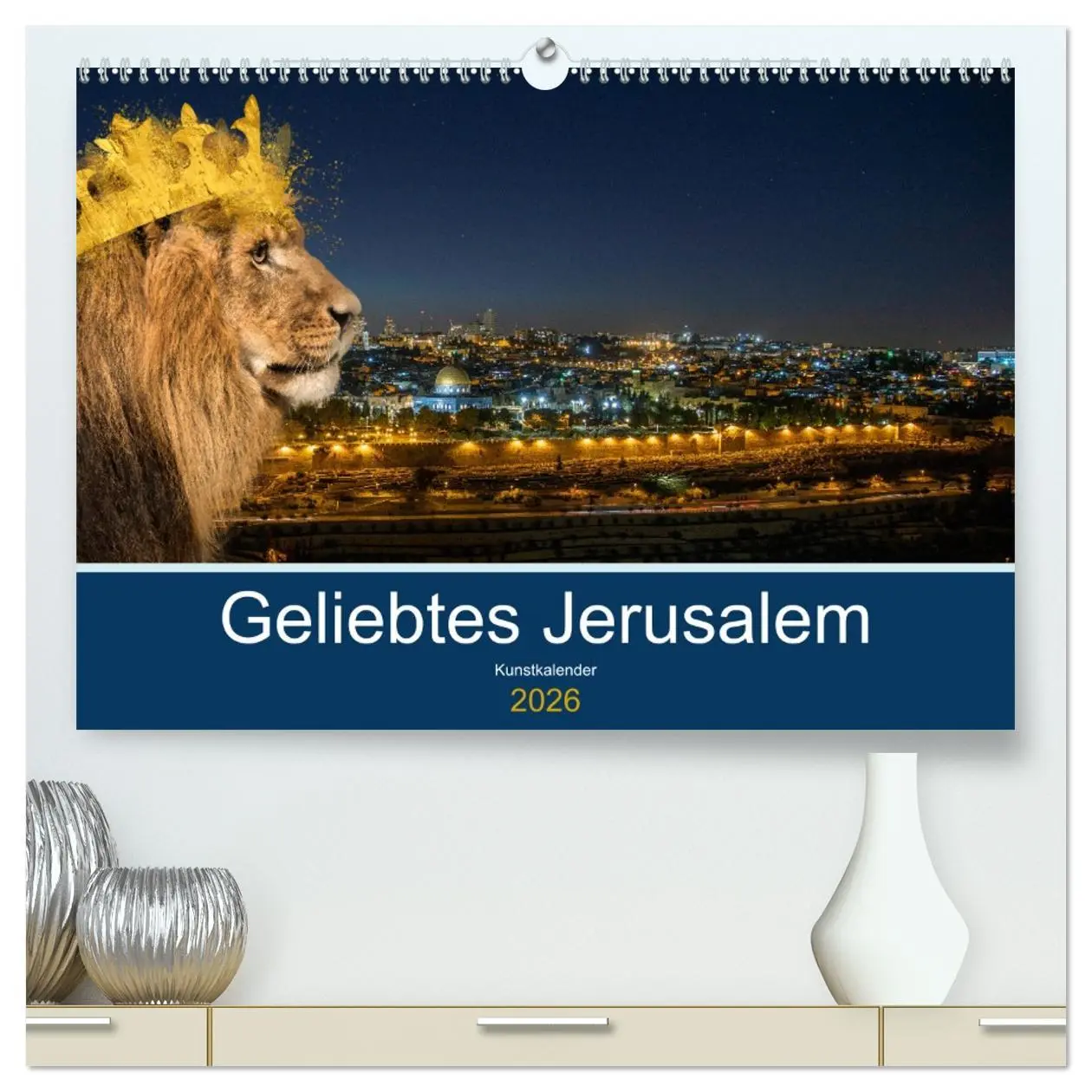 Cover: 9783457427125 | Geliebtes Jerusalem (hochwertiger Premium Wandkalender 2026 DIN A2...