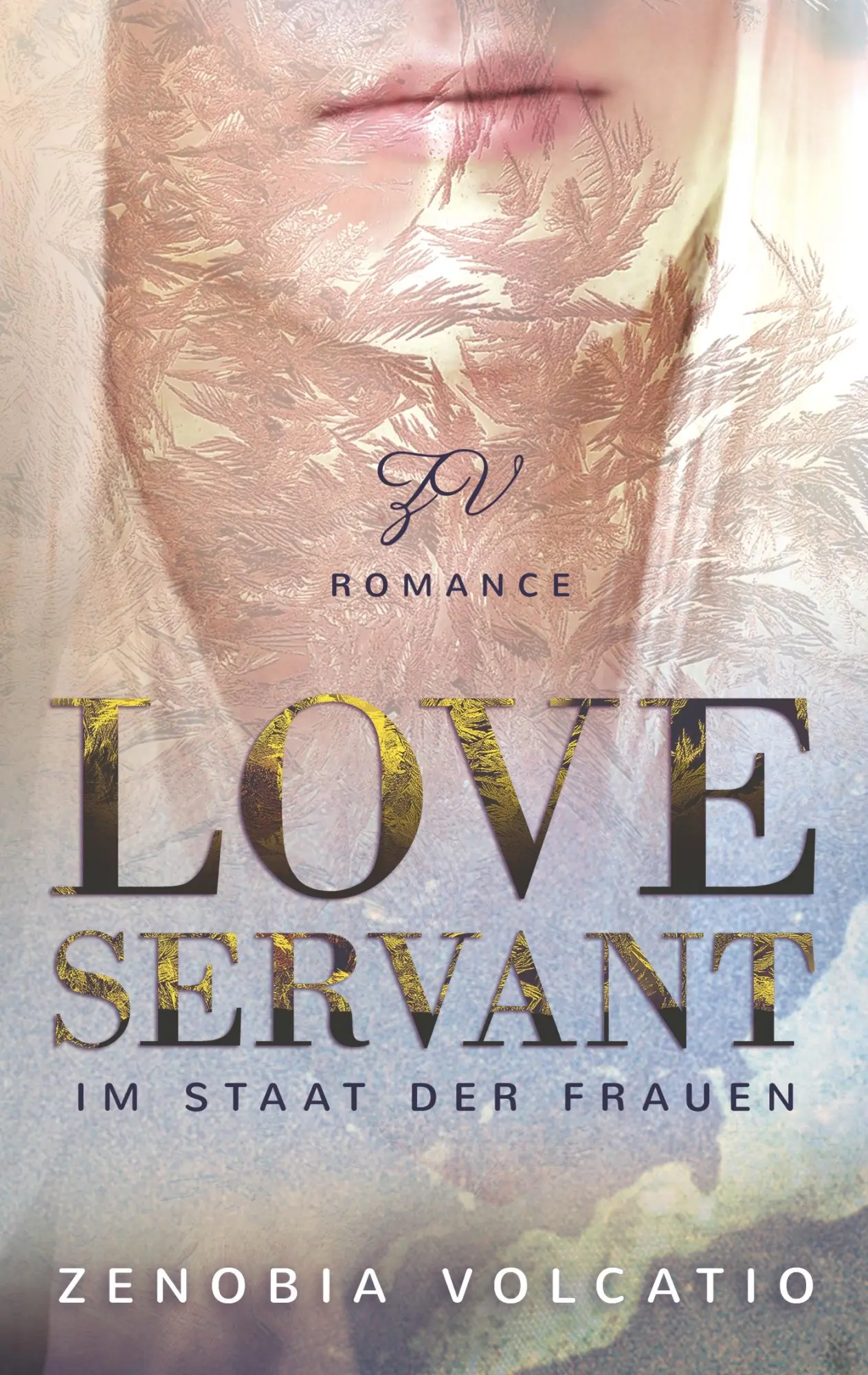 Cover: 9783748107125 | Love Servant | Im Staat der Frauen | Zenobia Volcatio | Taschenbuch