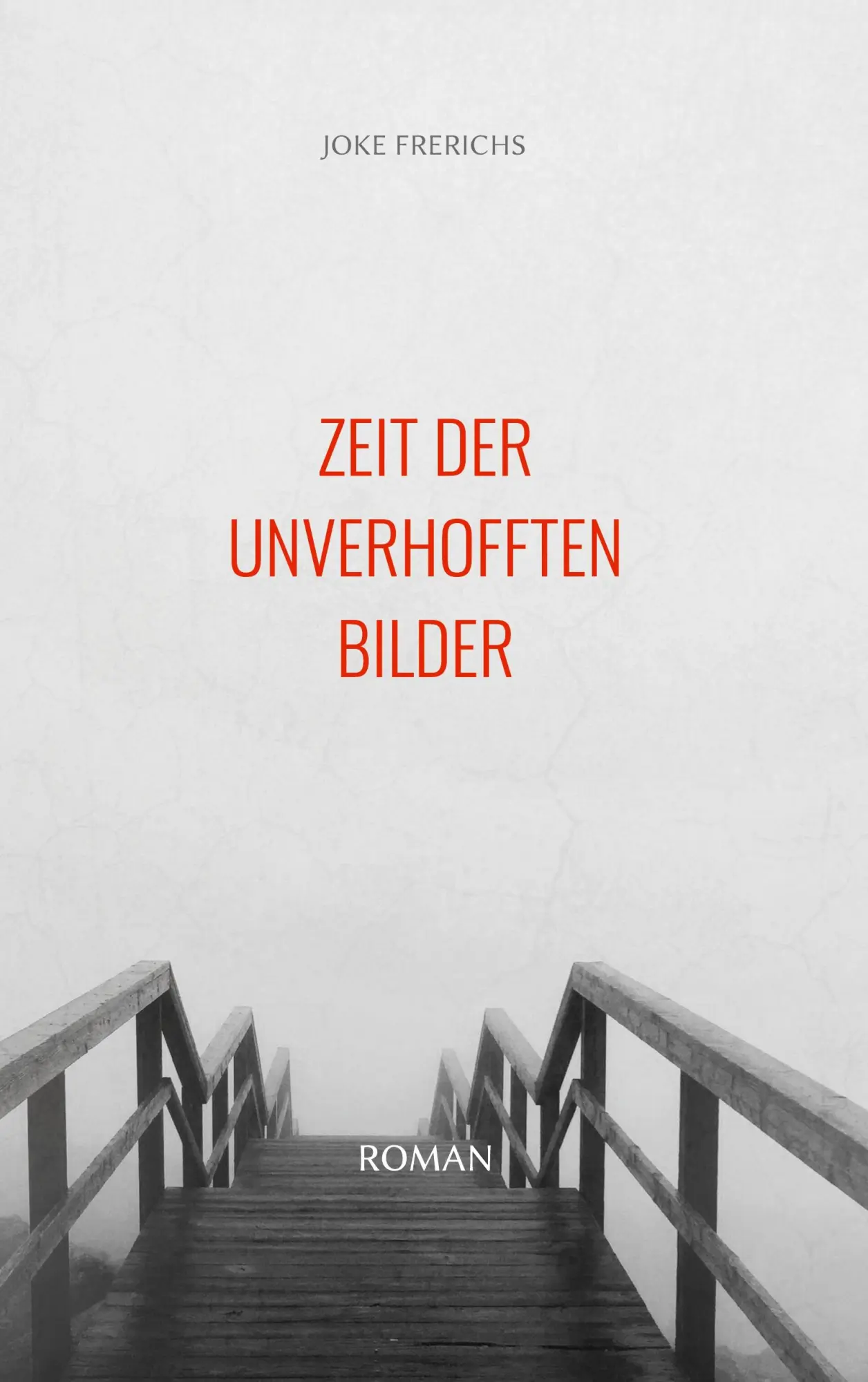 Cover: 9783752687125 | Zeit der unverhofften Bilder | Roman | Joke Frerichs | Buch | 288 S.