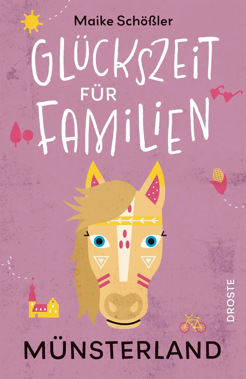 Cover: 9783770027125 | Glückszeit für Familien - Münsterland | Maike Schößler | Taschenbuch