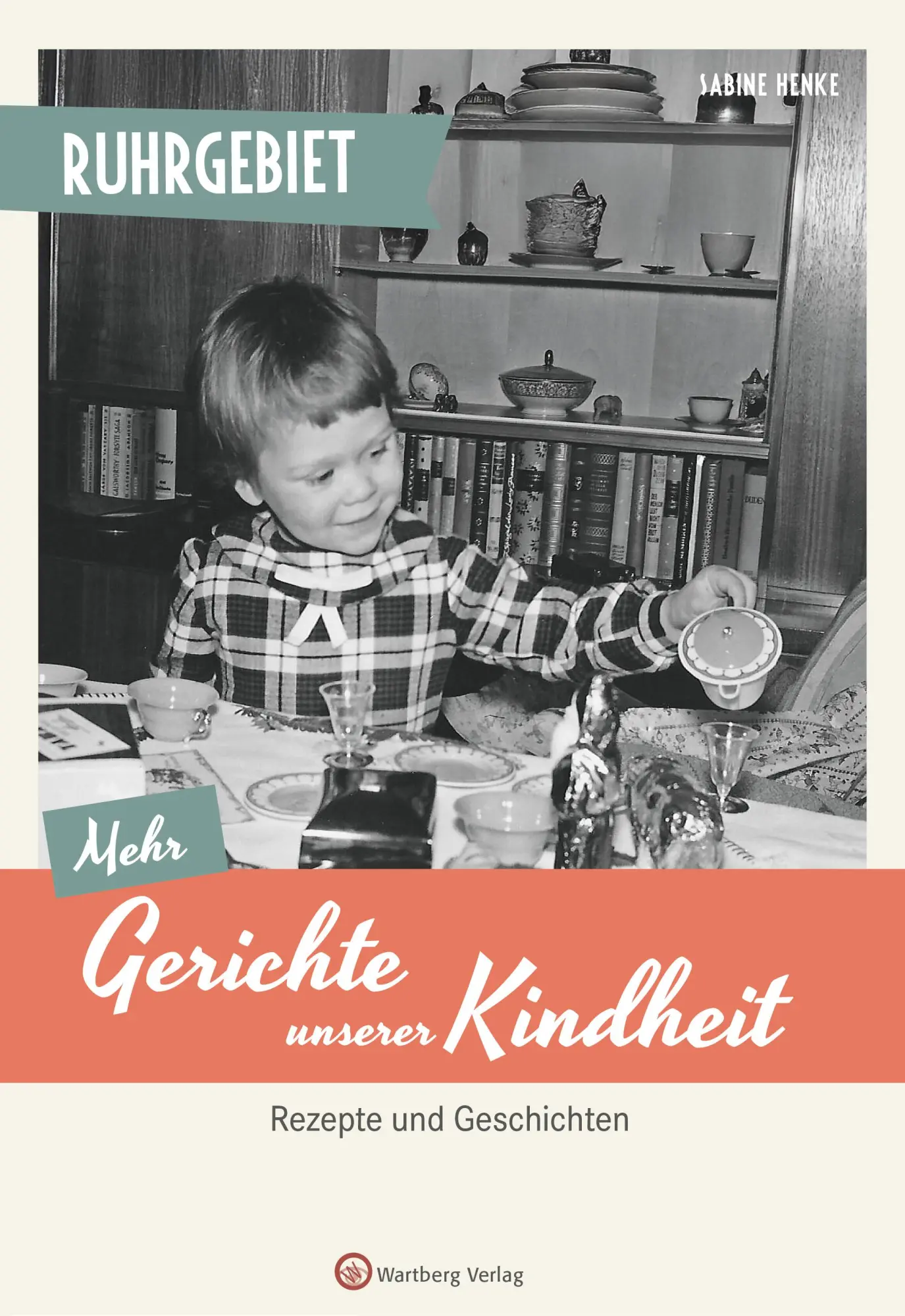 Cover: 9783831337125 | Ruhrgebiet - Mehr Gerichte unserer Kindheit | Rezepte und Geschichten