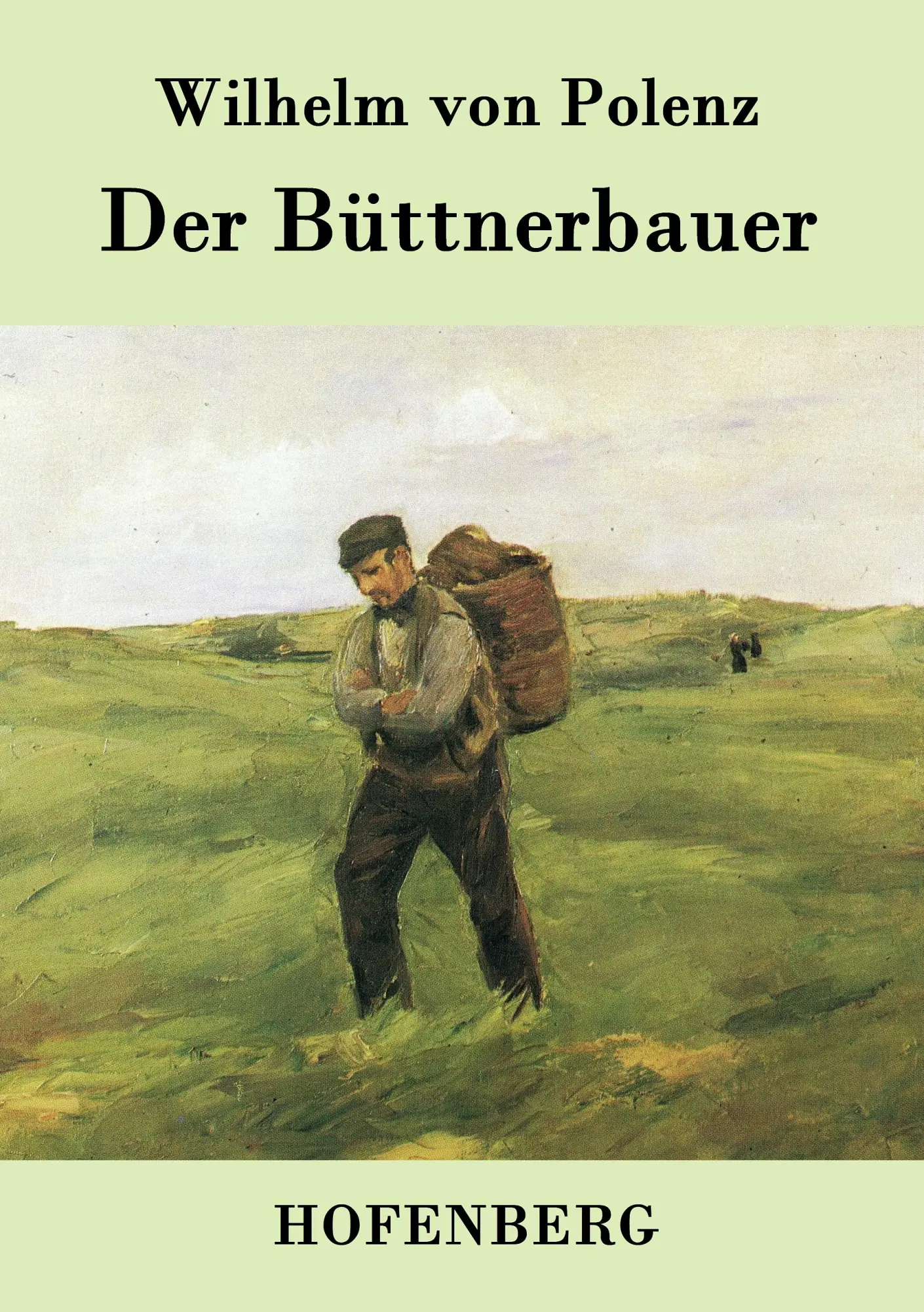 Cover: 9783843077125 | Der Büttnerbauer | Wilhelm von Polenz | Taschenbuch | 328 S. | Deutsch