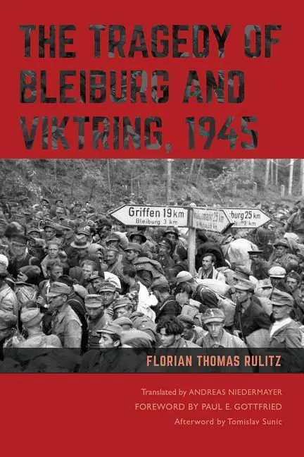 Cover: 9780875807225 | The Tragedy of Bleiburg and Viktring, 1945 | Florian Rulitz (u. a.)
