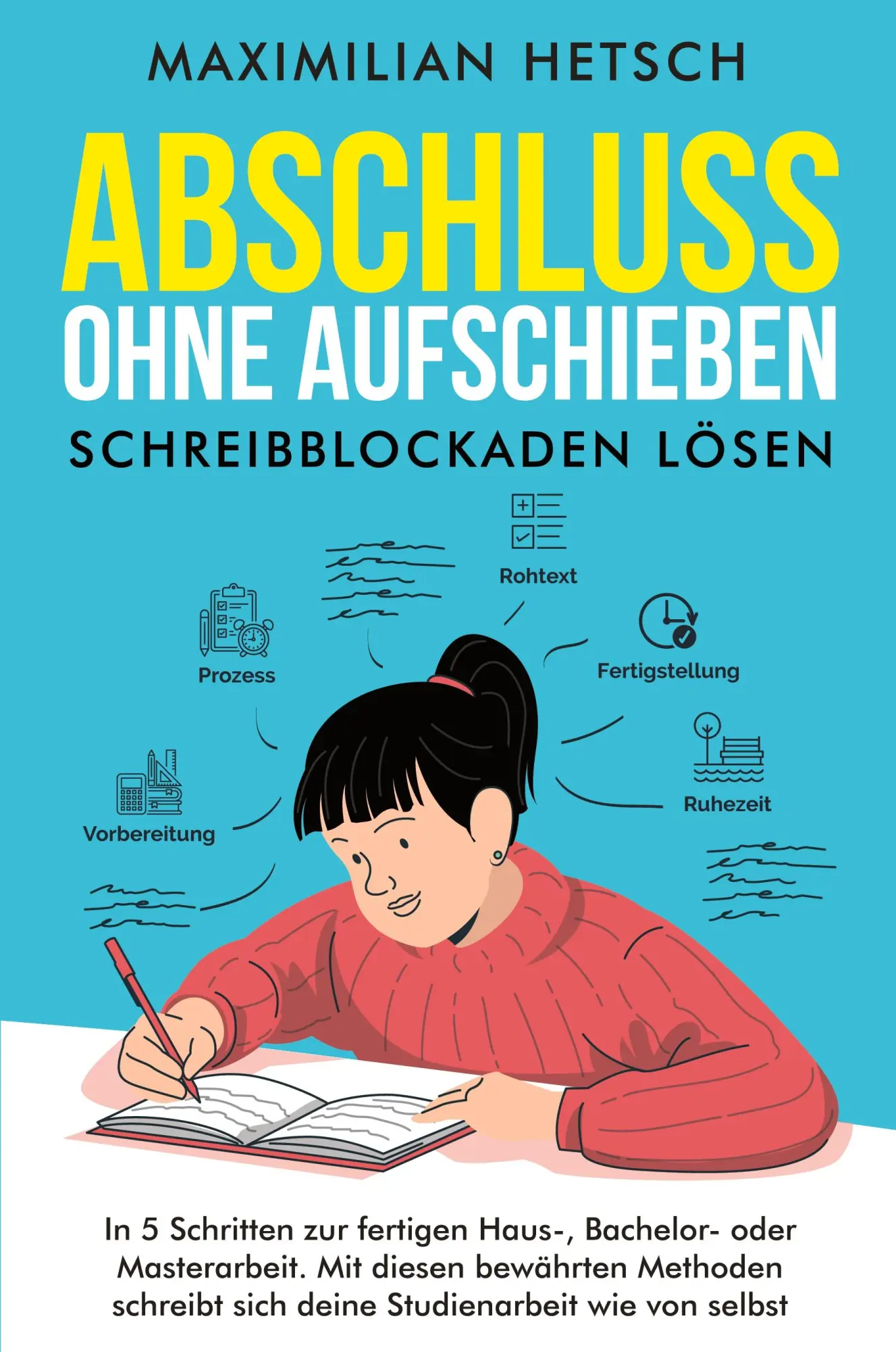 Cover: 9781957667225 | Abschluss ohne Aufschieben - Schreibblockaden lösen | Hetsch | Buch