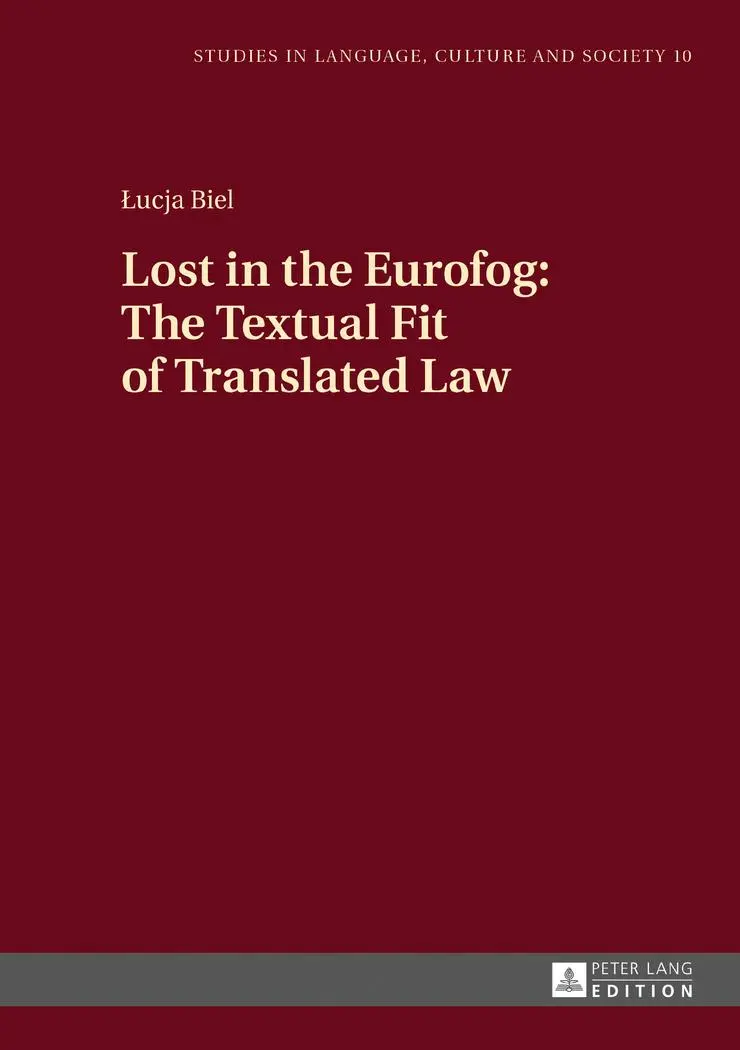 Cover: 9783631727225 | Lost in the Eurofog: The Textual Fit of Translated Law | ¿Ucja Biel