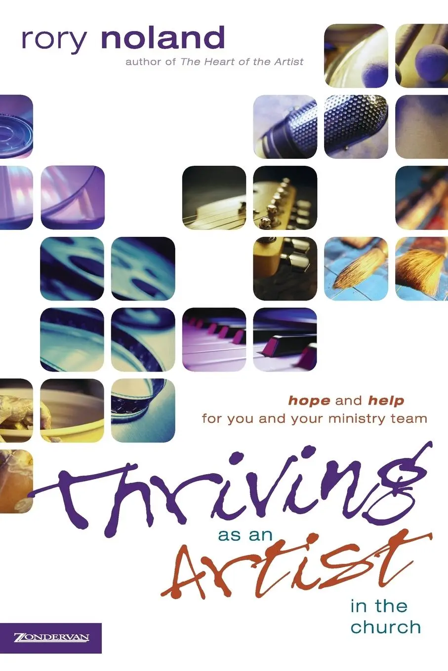 Cover: 9780310257325 | Thriving as an Artist in the Church | Rory Noland | Taschenbuch | 2004