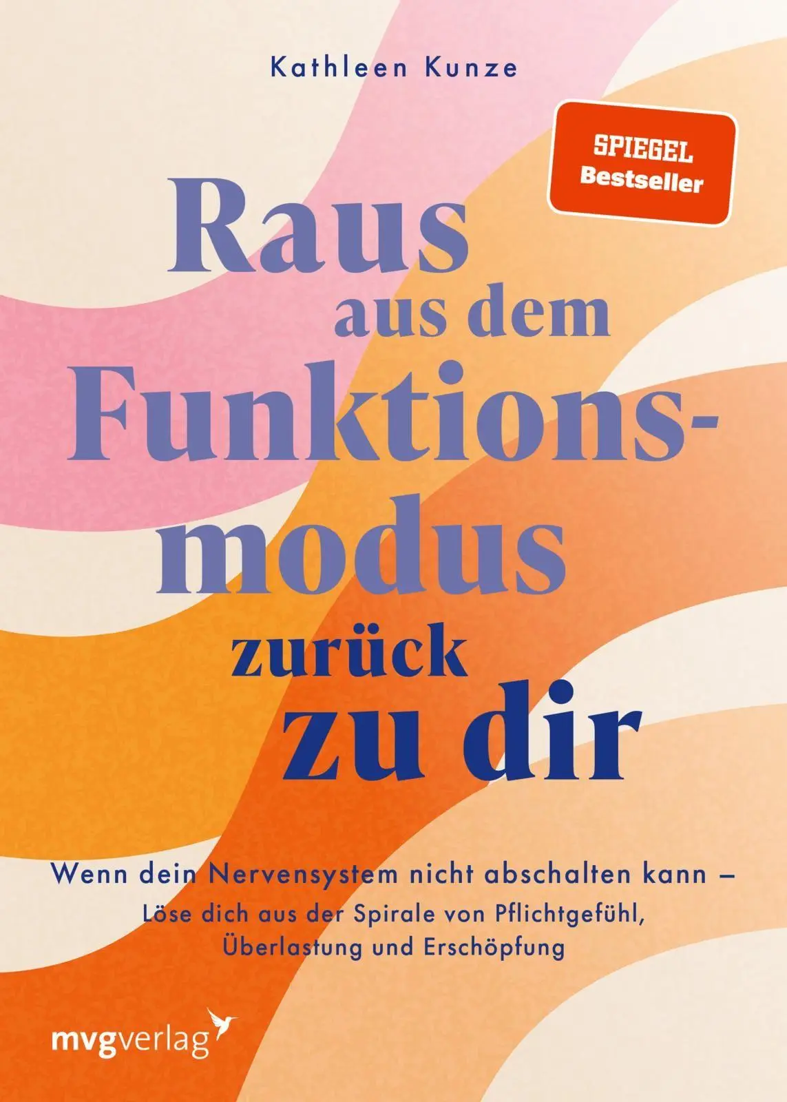 Cover: 9783747407325 | Raus aus dem Funktionsmodus - zurück zu dir | Kathleen Kunze (u. a.)