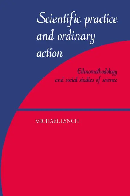 Cover: 9780521597425 | Scientific Practice and Ordinary Action | Michael Lynch | Taschenbuch