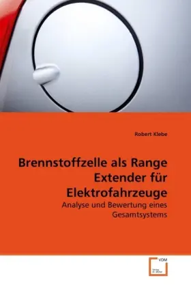 Cover: 9783639277425 | Brennstoffzelle als Range Extender für Elektrofahrzeuge | Robert Klebe