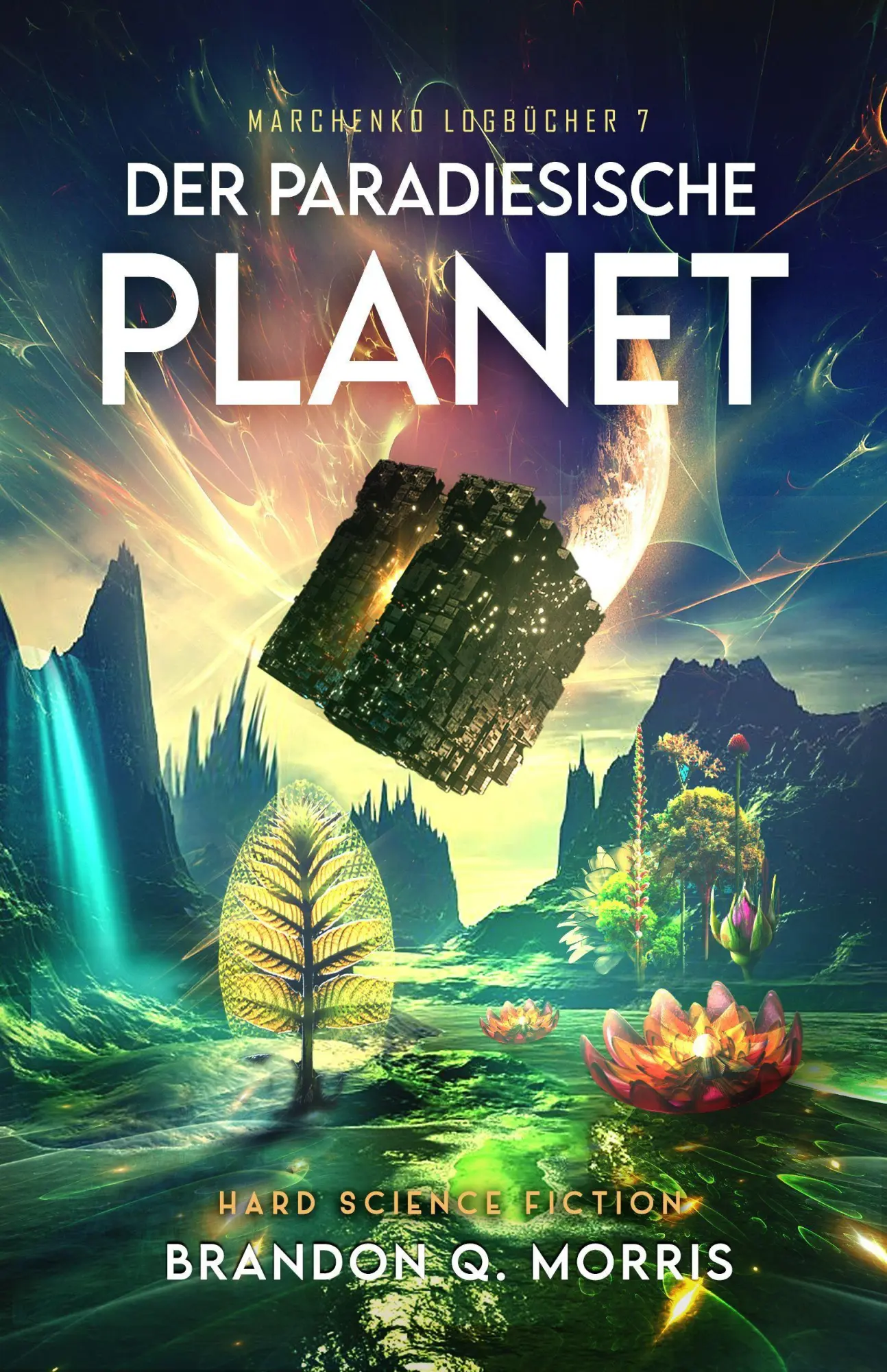Cover: 9783690287425 | Der paradiesische Planet | Hard Science Fiction | Brandon Q. Morris