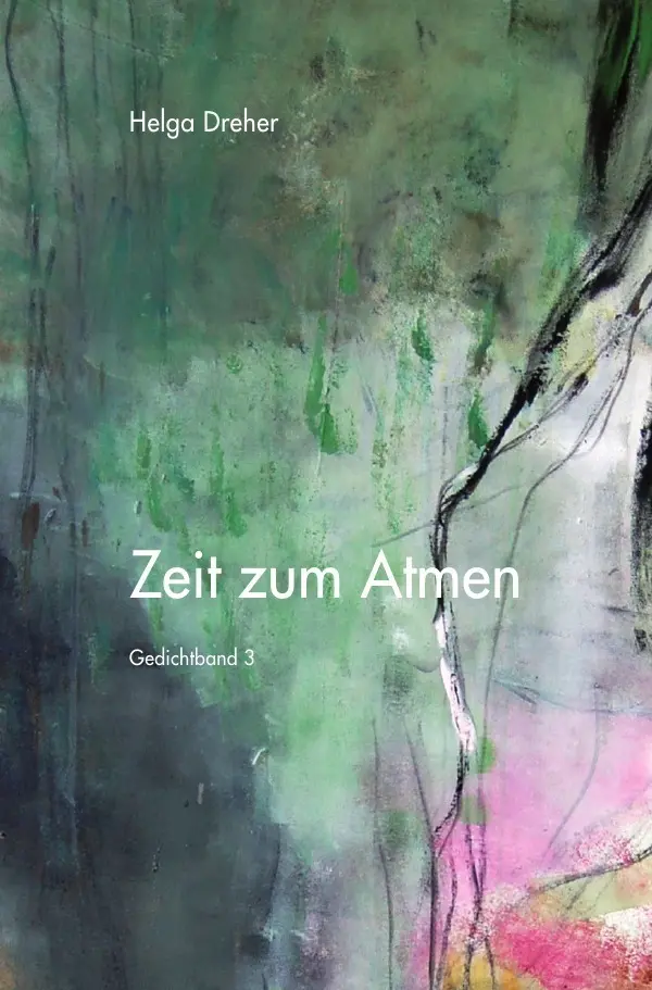 Cover: 9783865827425 | Gedichtband Triologie / Zeit zum Atmen | Helga Dreher | Taschenbuch