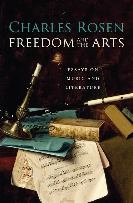 Cover: 9780674047525 | Freedom and the Arts | Essays on Music and Literature | Charles Rosen