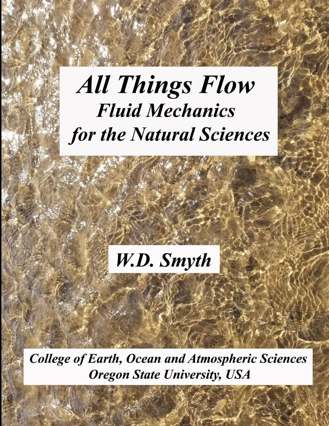 Cover: 9781794807525 | All Things Flow | Fluid Mechanics for the Natural Sciences | Smyth