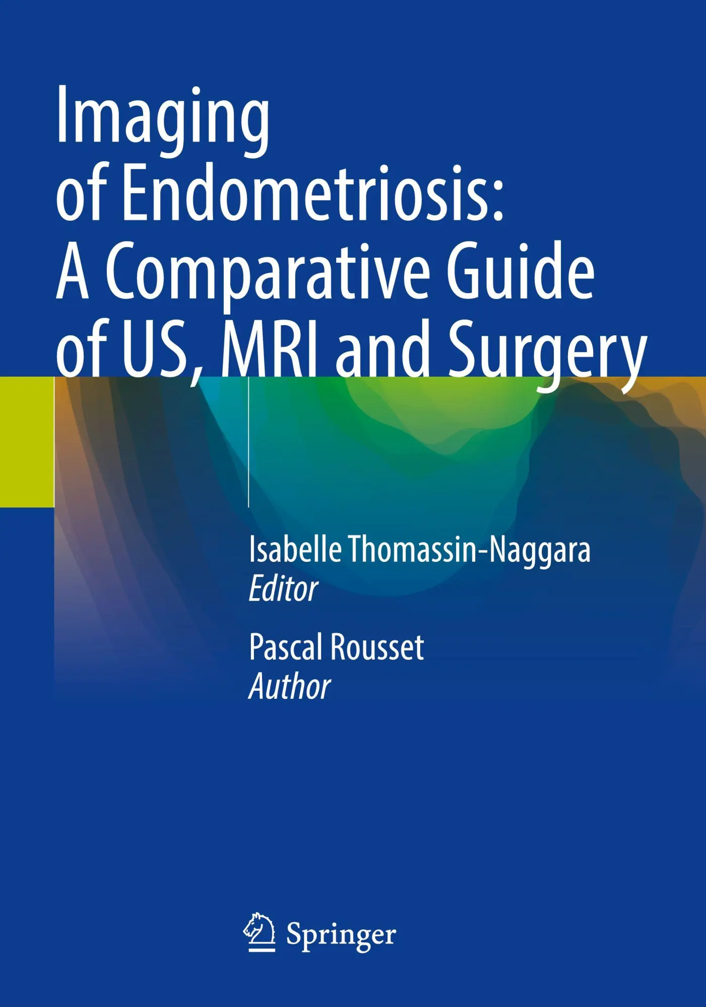 Cover: 9783031827525 | Imaging of Endometriosis: A Comparative Guide of US, MRI and Surgery