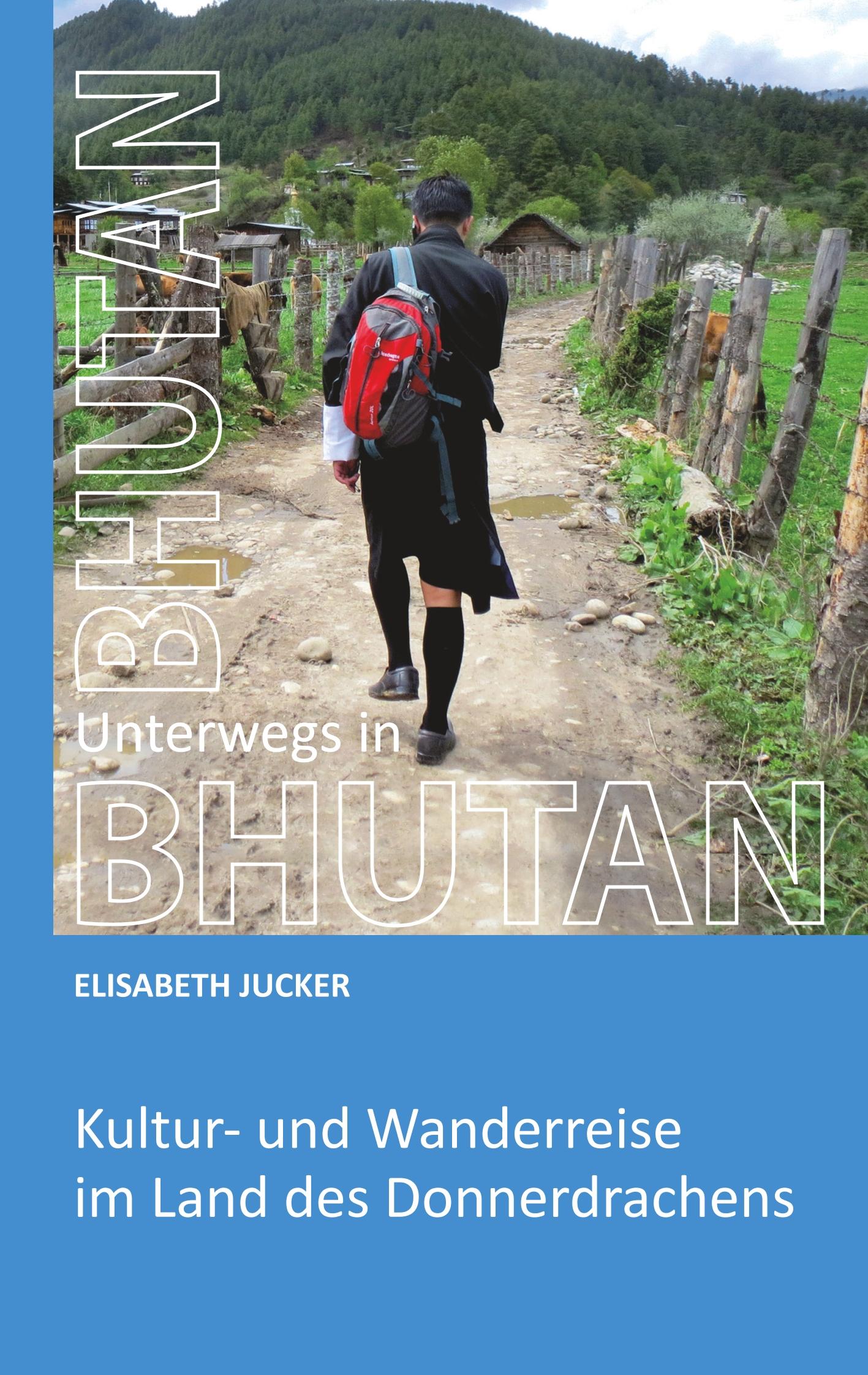Cover: 9783746947525 | Unterwegs in Bhutan | Elisabeth Jucker | Taschenbuch | Paperback