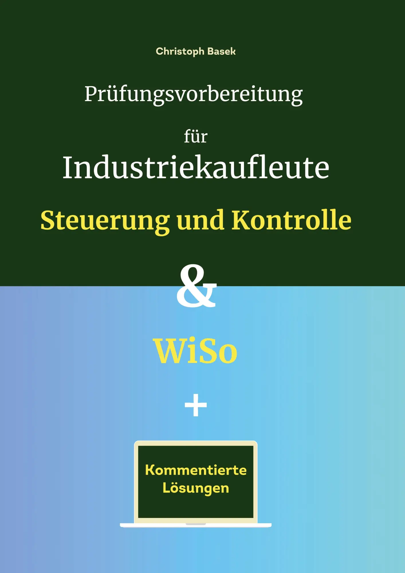 Cover: 9783754627525 | Prüfungsvorbereitung für Industriekaufleute - Steuerung und...