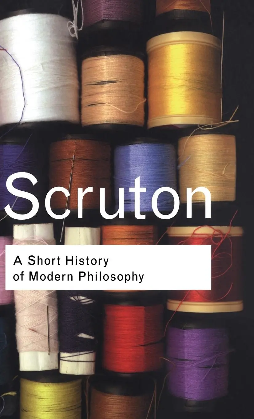 Cover: 9780415267625 | A Short History of Modern Philosophy | From Descartes to Wittgenstein