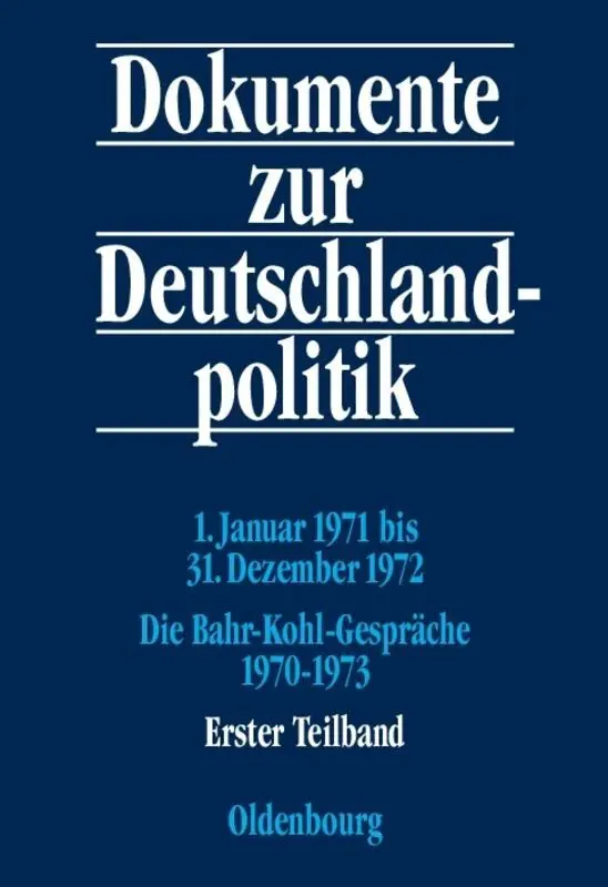 Cover: 9783486567625 | 1. Januar 1971 bis 31. Dezember 1972; Die Bahr-Kohl-Gespräche...