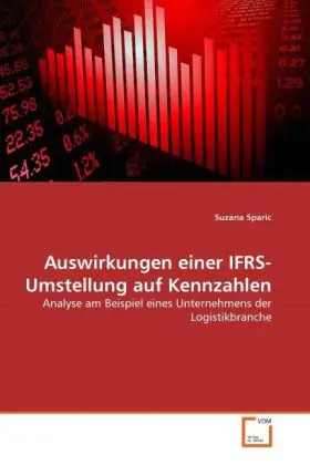 Cover: 9783639327625 | Auswirkungen einer IFRS-Umstellung auf Kennzahlen | Suzana Sparic