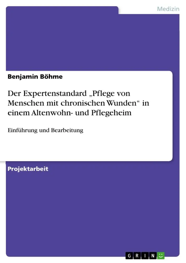 Cover: 9783640907625 | Der Expertenstandard ¿Pflege von Menschen mit chronischen Wunden¿...