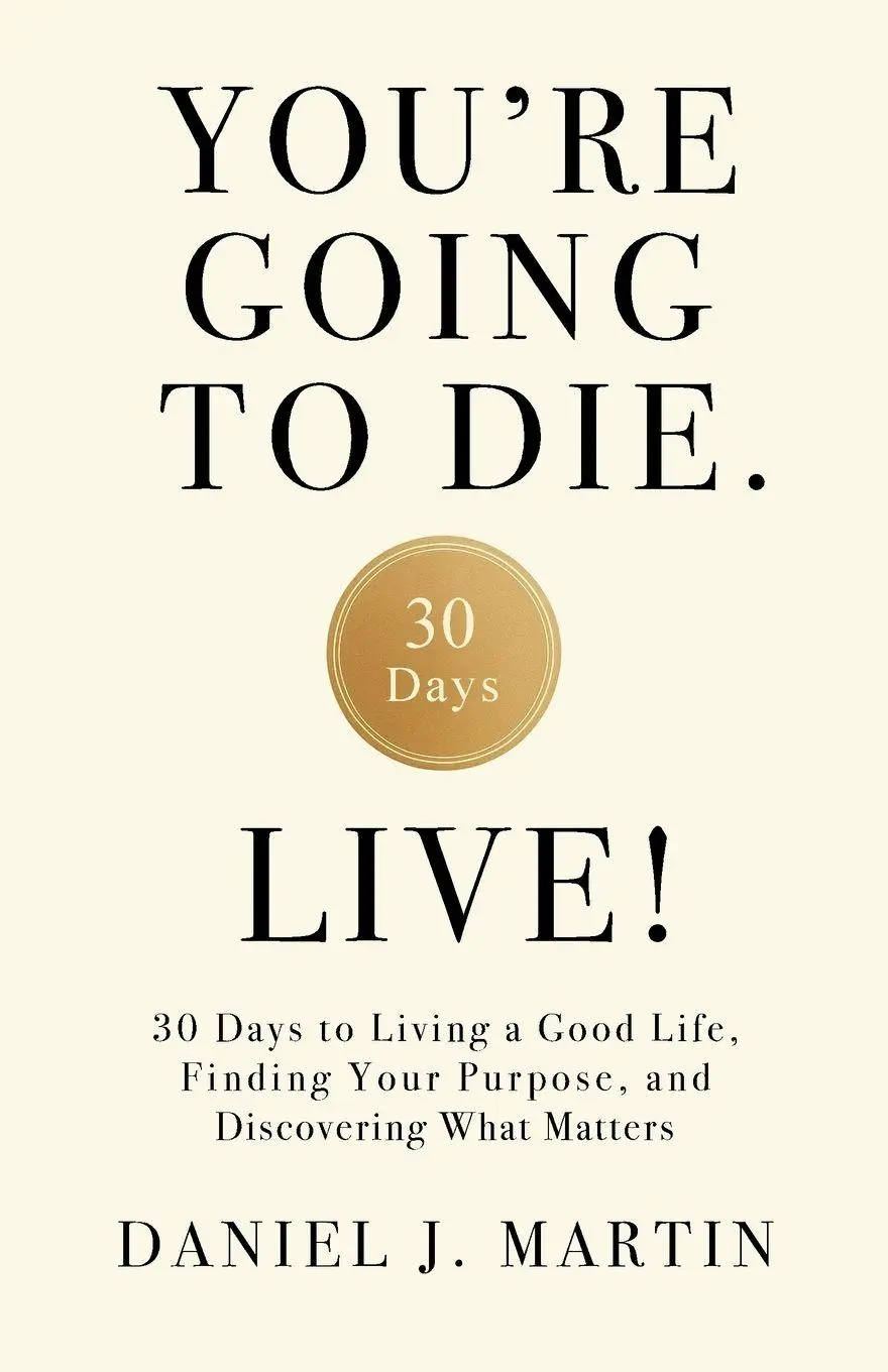 Cover: 9789916787625 | You're Going to Die. Live! | Daniel J. Martin | Taschenbuch | Englisch