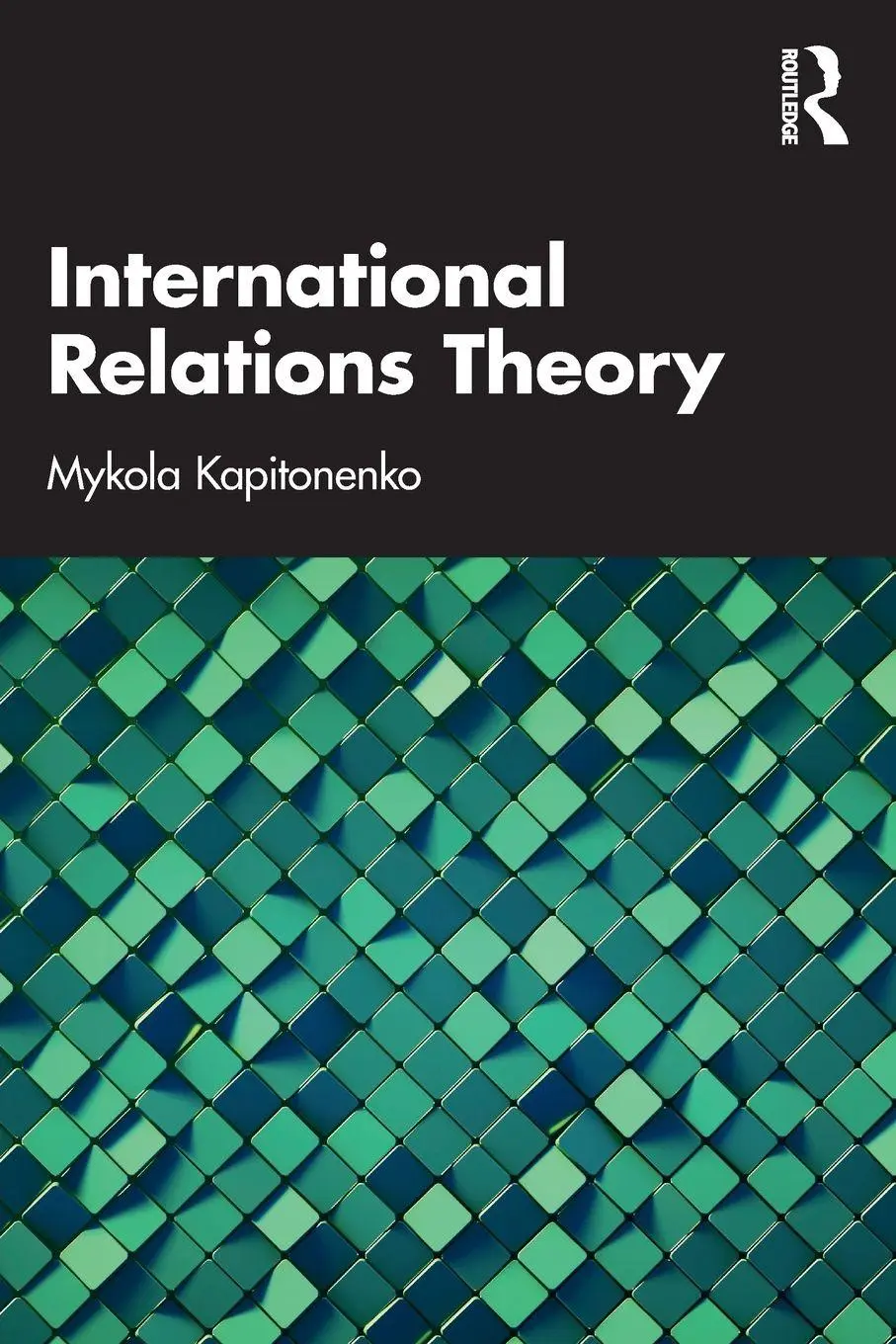 Cover: 9780367677725 | International Relations Theory | Mykola Kapitonenko | Taschenbuch
