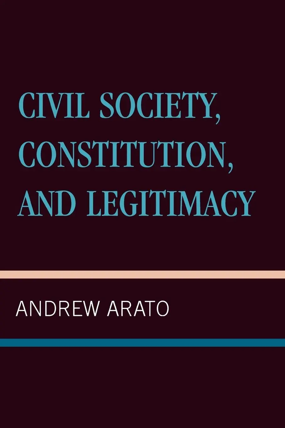 Cover: 9780847687725 | Civil Society, Constitution, and Legitimacy | Andrew Arato | Buch