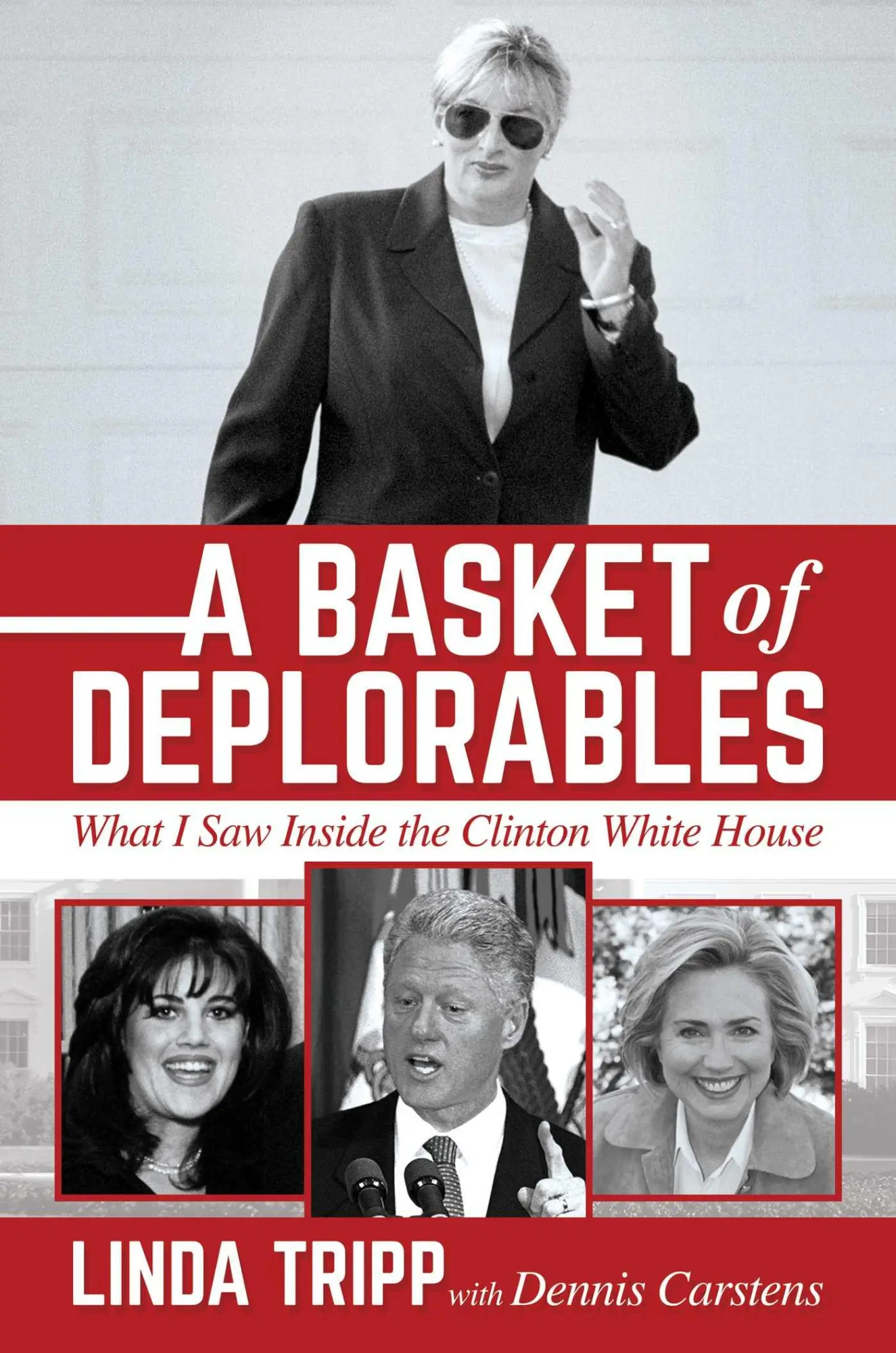 Cover: 9781642937725 | A Basket of Deplorables | What I Saw Inside the Clinton White House