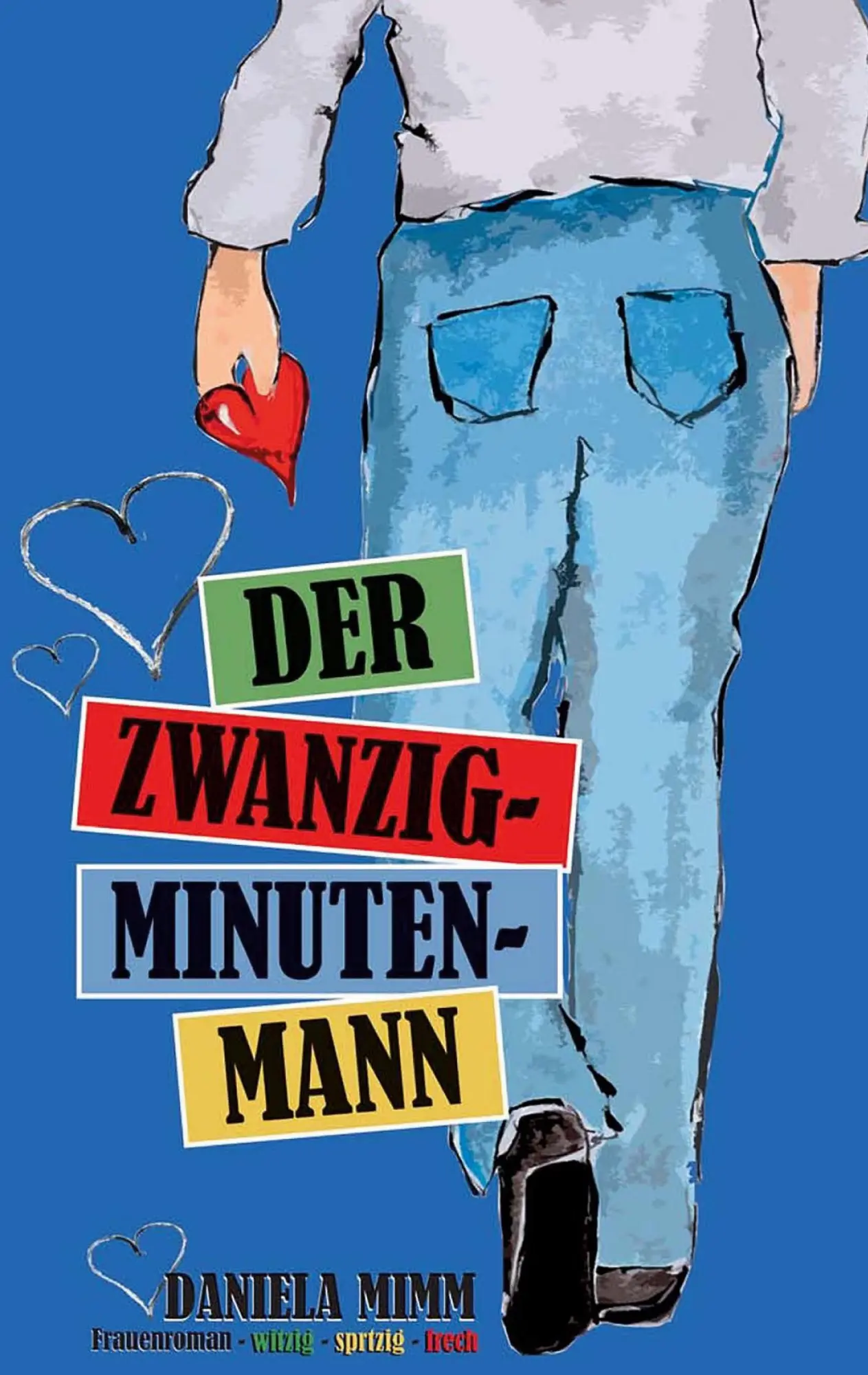 Cover: 9783740747725 | Der Zwanzig-Minuten-Mann | Daniela Mimm | Taschenbuch | 332 S. | 2018