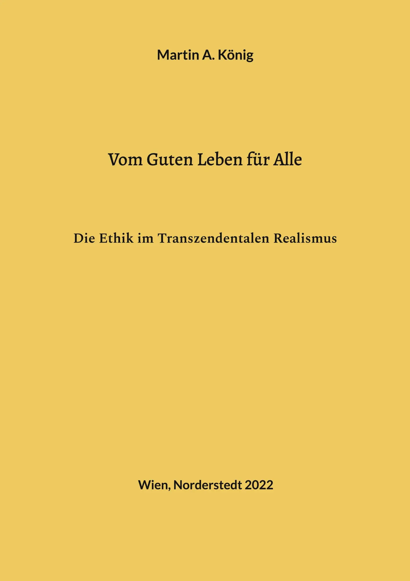 Cover: 9783756827725 | Vom Guten Leben für Alle | Die Ethik im Transzendentalen Realismus