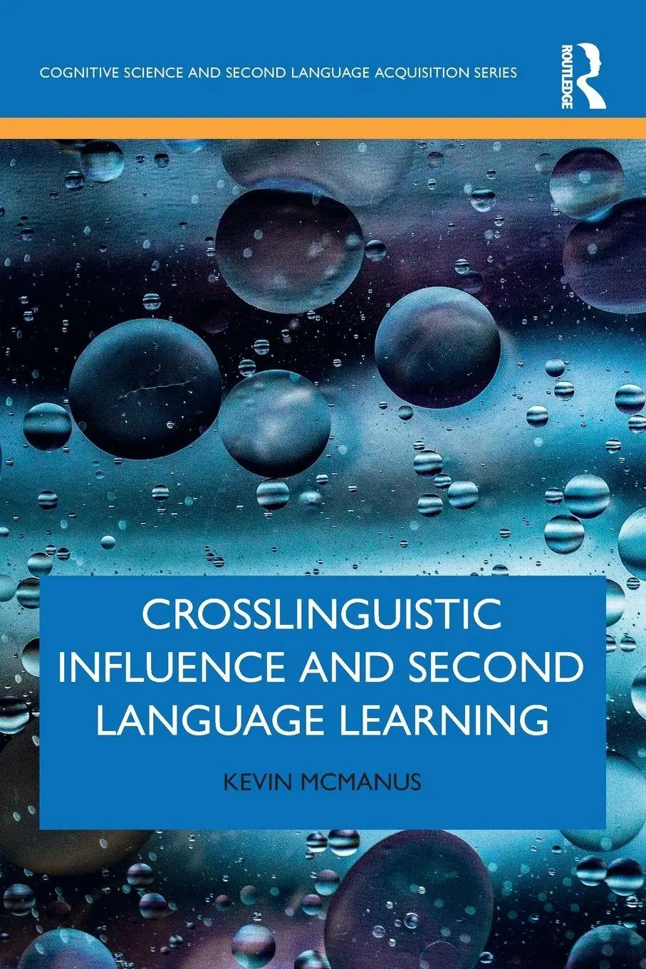 Cover: 9780367357825 | Crosslinguistic Influence and Second Language Learning | Kevin McManus