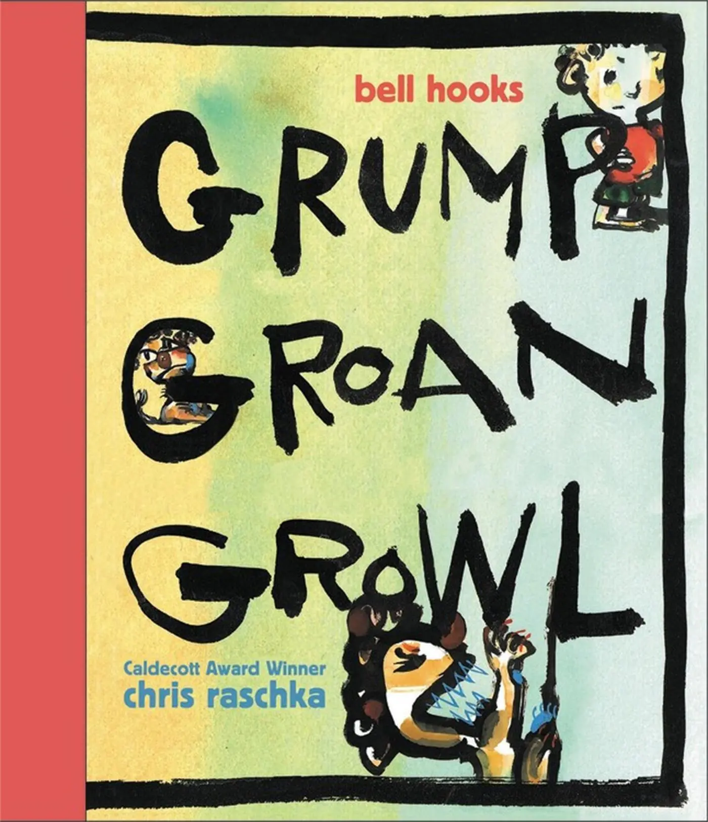 Cover: 9781368007825 | Grump Groan Growl | Bell Hooks | Buch | Gebunden | Englisch | 2017