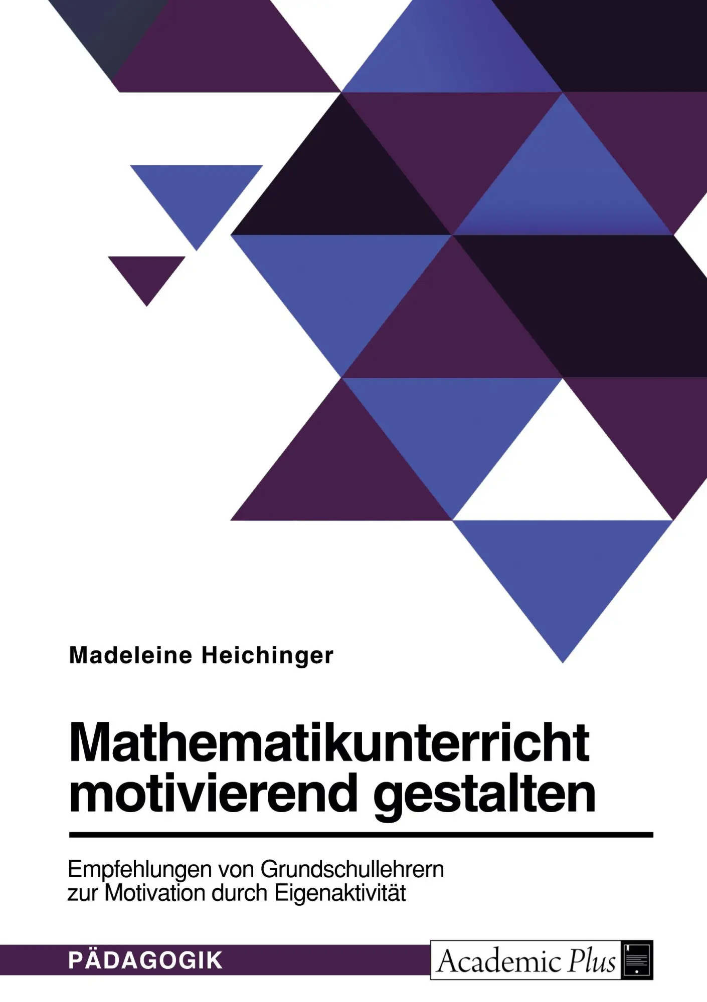 Cover: 9783346717825 | Mathematikunterricht motivierend gestalten. Empfehlungen von...