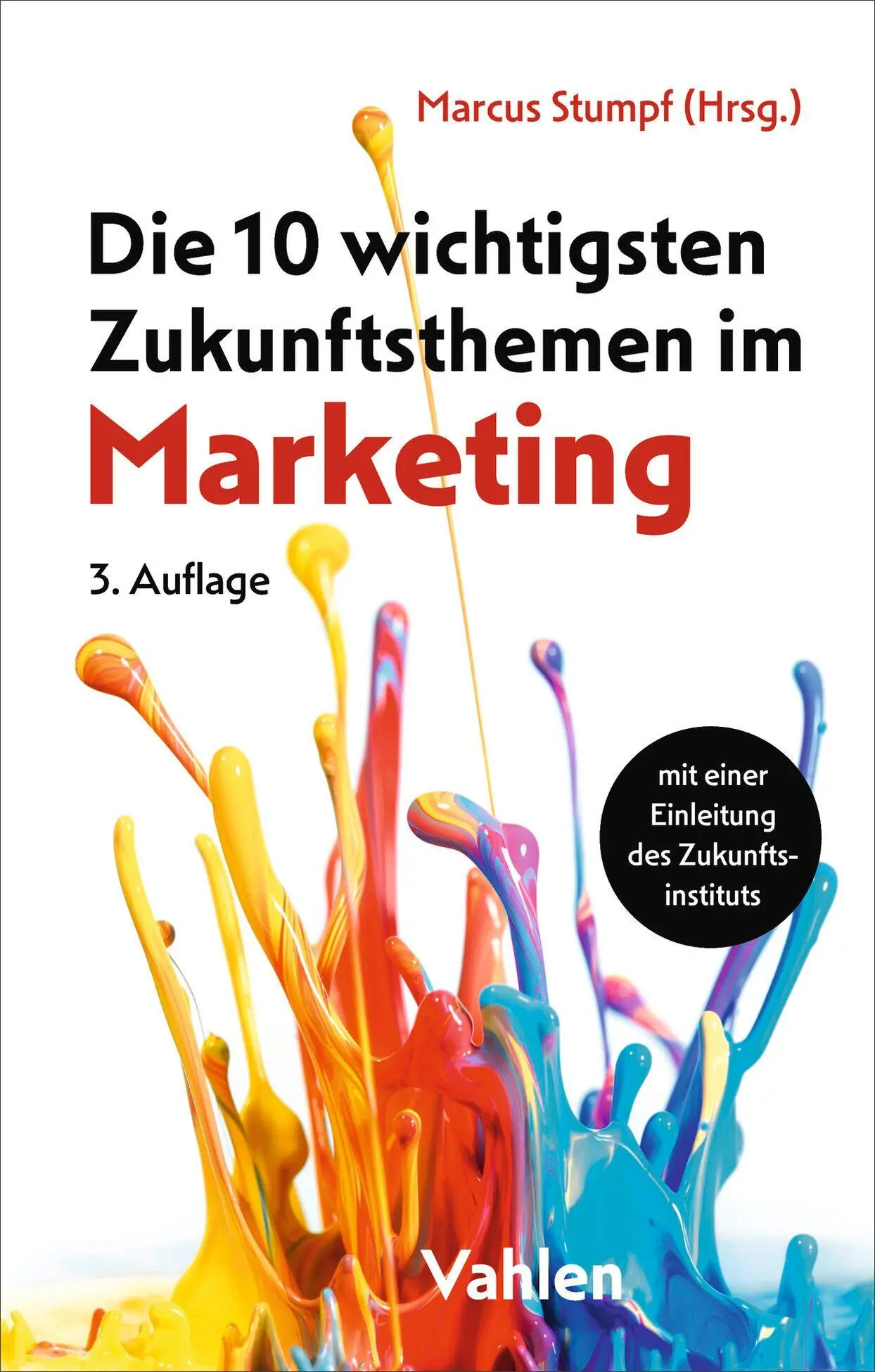 Cover: 9783800677825 | Die 10 wichtigsten Zukunftsthemen im Marketing | Marcus Stumpf | Buch
