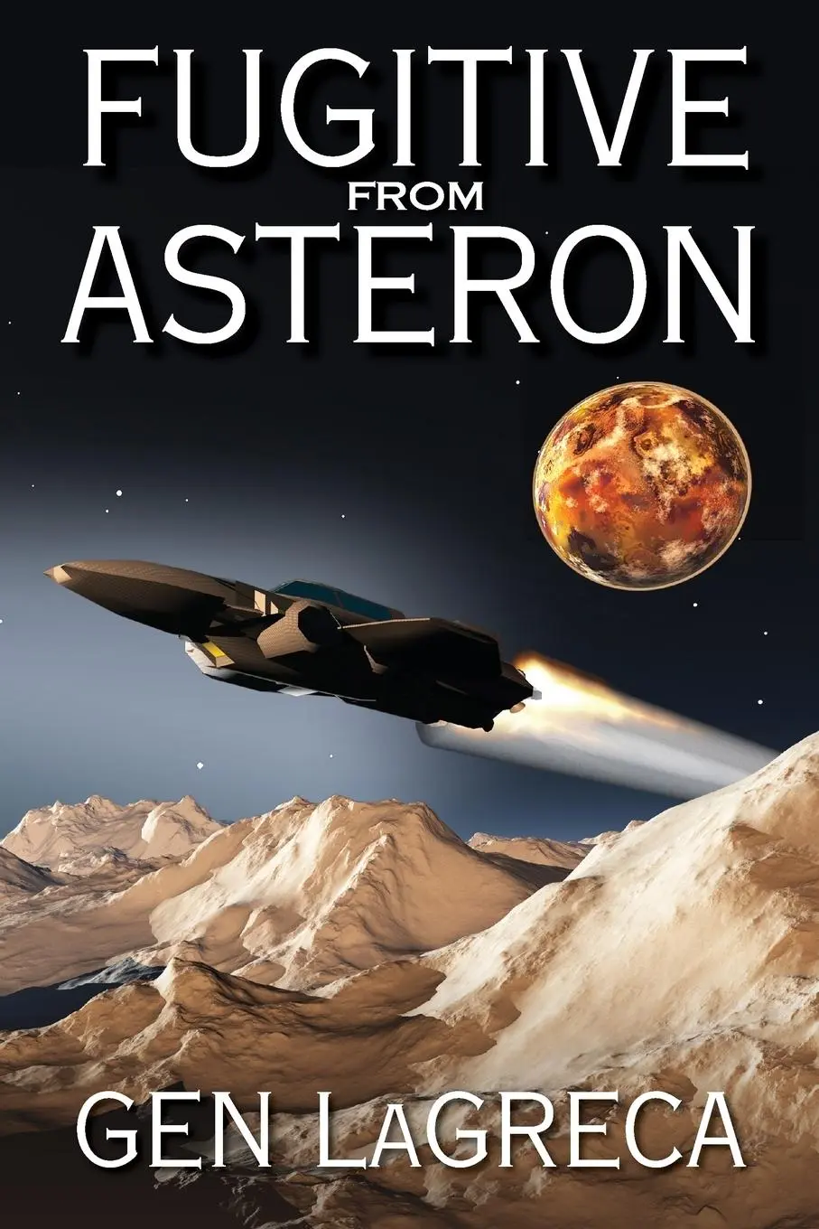 Cover: 9780974457925 | Fugitive From Asteron | Gen Lagreca | Taschenbuch | Englisch | 2016