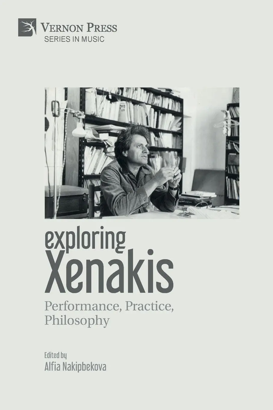 Cover: 9781622737925 | Exploring Xenakis | Performance, Practice, Philosophy | Nakipbekova