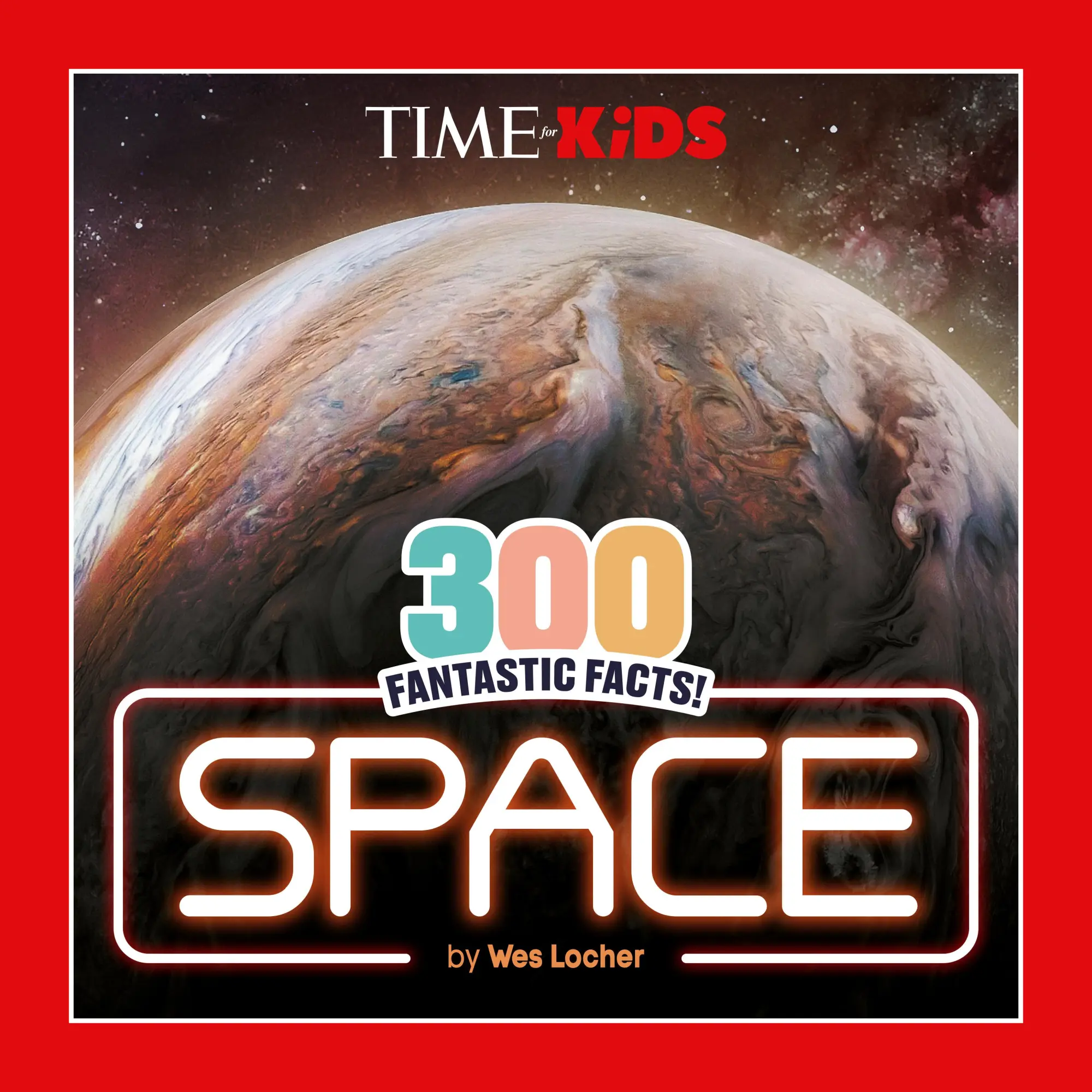 Cover: 9780593888025 | TIME for Kids: 300 Fantastic Facts!: Space | TIME for Kids (u. a.)
