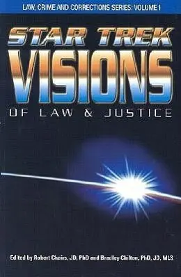Cover: 9780966808025 | Star Trek Visions of Law and Justice | Robert H. Chaires (u. a.)