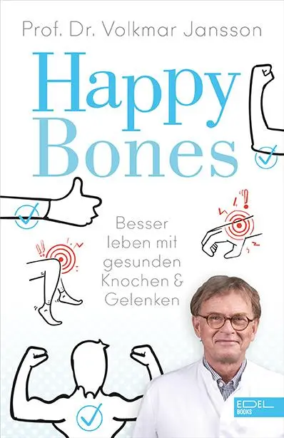 Cover: 9783841908025 | Happy Bones | Besser leben mit gesunden Knochen und Gelenken | Jansson