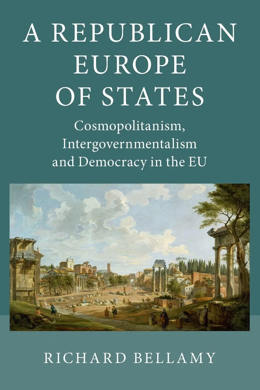 Cover: 9781107678125 | A Republican Europe of States | Richard Bellamy | Taschenbuch | 2019