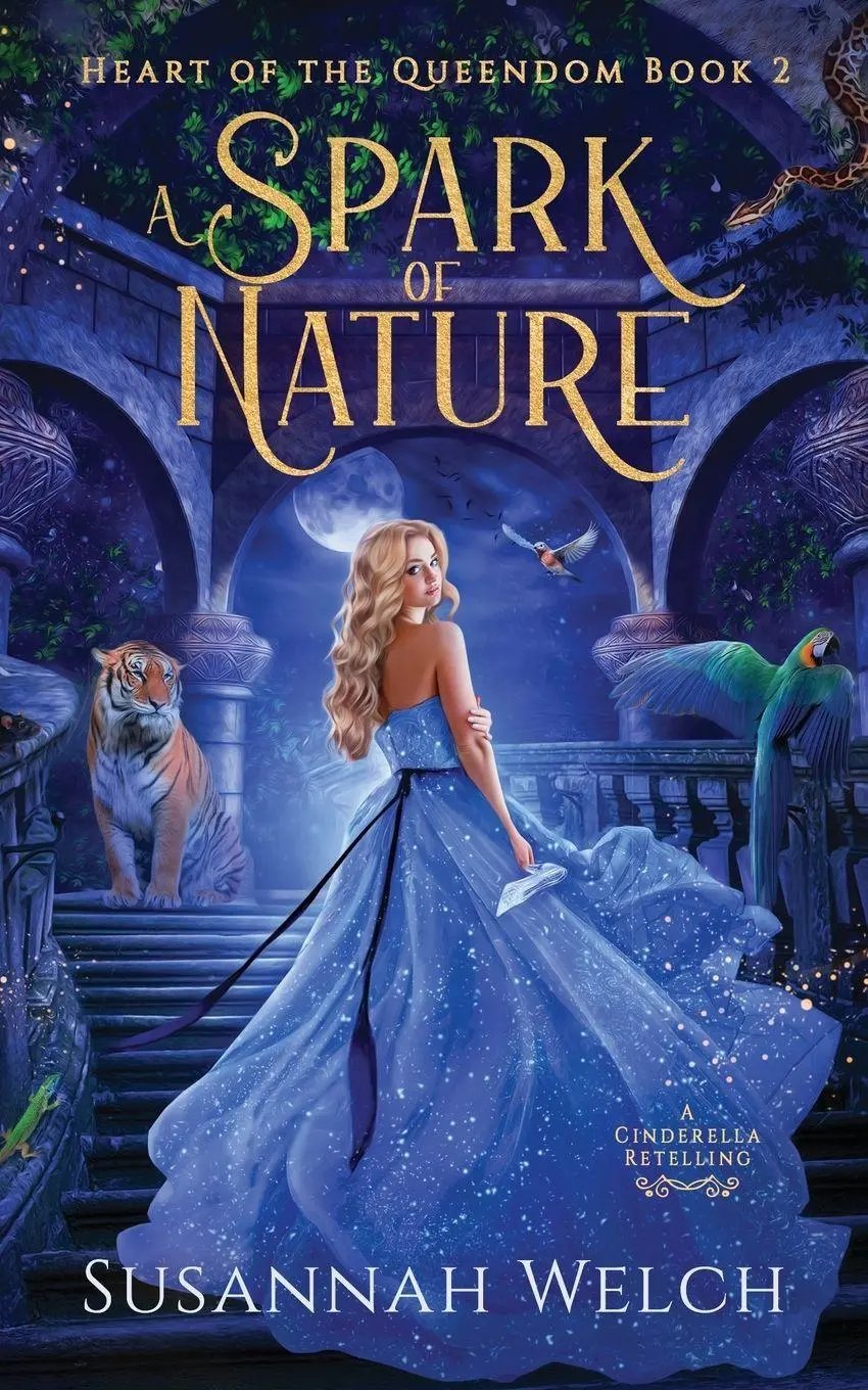 Cover: 9781958568125 | A Spark of Nature | A Cinderella Retelling | Susannah Welch | Buch