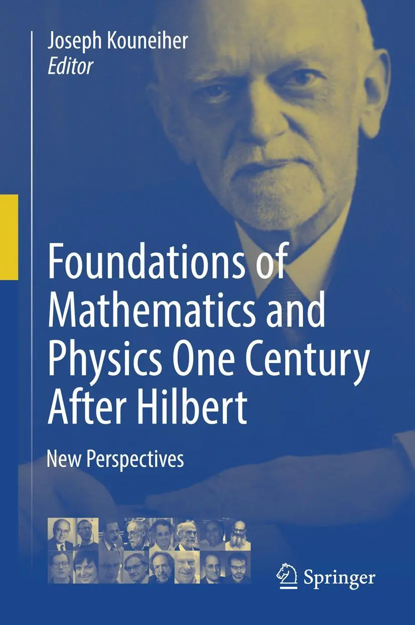 Cover: 9783319648125 | Foundations of Mathematics and Physics One Century After Hilbert | xxi
