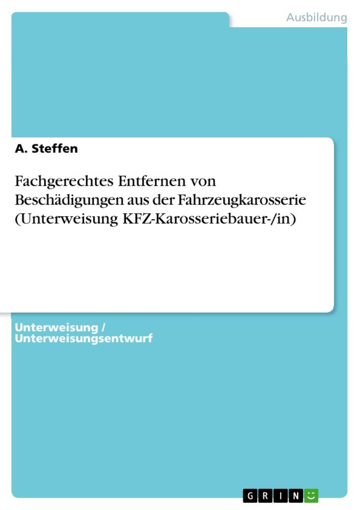 Cover: 9783346998125 | Fachgerechtes Entfernen von Beschädigungen aus der...