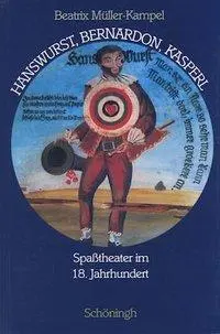 Cover: 9783506758125 | Hanswurst, Bernardon, Kasperl | Spaßtheater im 18.Jahrhundert | Buch