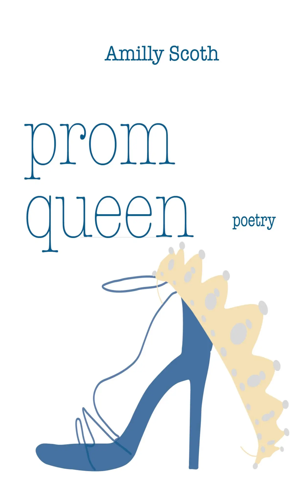 Cover: 9783759758125 | Prom Queen | the little screwed up poetry book | Amilly Scoth | Buch